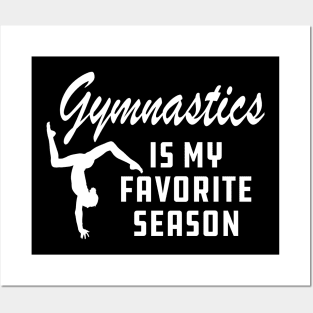 Gymnastics is my favorite season Posters and Art